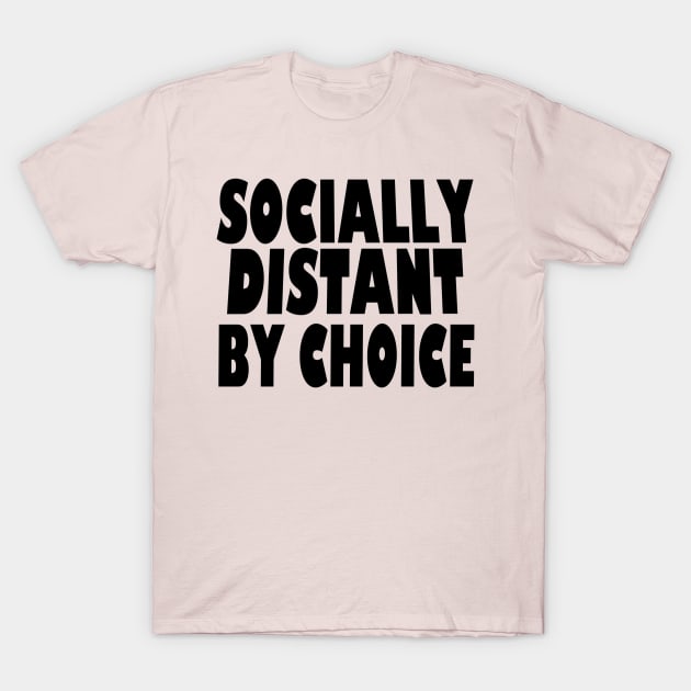 Social distance 1 T-Shirt by Princifer